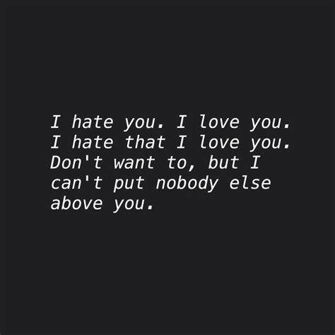 25 I Hate You I Love You Quotes Sayings And Photos Quotesbae