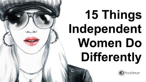 15 Things Independent Women Do Differently Woman Quotes Independent