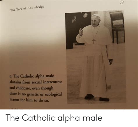 39 The Tree Of Knowledge 6 The Catholic Alpha Male