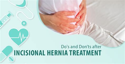 Dos And Donts After Incisional Hernia Treatment Best Multispecialty