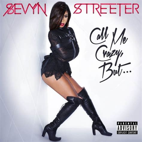Call Me Crazy But By Sevyn Streeter On Tidal