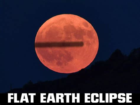 What Flat Earthers Wish They Would See During A Lunar Eclipse Meme Guy