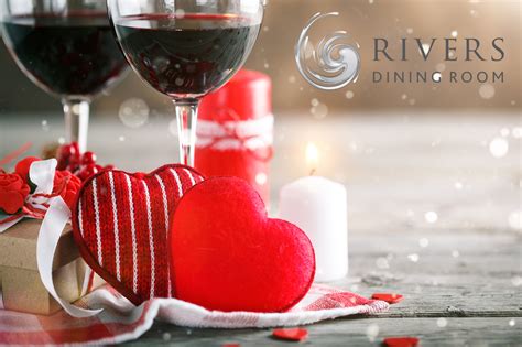 Spice up your romance with a Valentine's gourmet meal at Rivers Dining ...