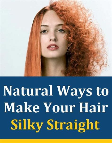 How To Make Hair Silky And Straight Naturally For Guys Favorite Men