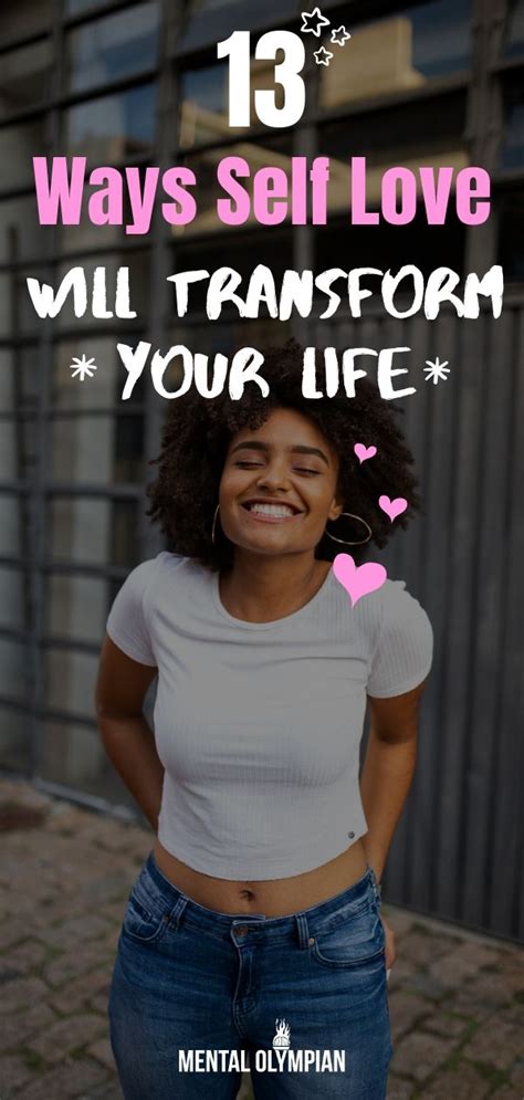 13 Ways Self Love Will Transform Your Life Mental Olympian