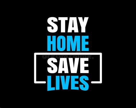 Stay Home Save Lives Awareness Text Quote Tshirt Design Poster Vector