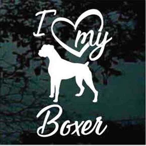 I Love My Boxer Car Decals And Window Stickers Decal Junky