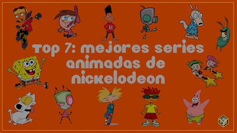 Top 7 Mejores Series Animadas De Nickelodeon Youtube