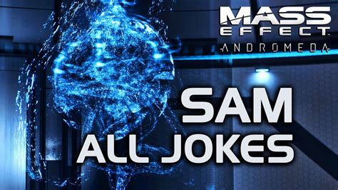 Mass Effect Andromeda Sam All Jokes Youtube