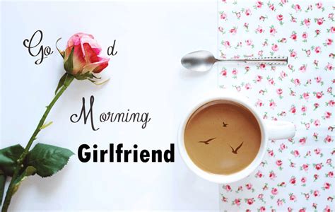 Romantic Good Morning Messages For Girlfriend Love And Flirty Her