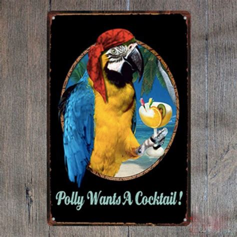 1 Piece Bar Cocktail Drink Beer Parrot Polly Wants Tin Plate Sign Wall