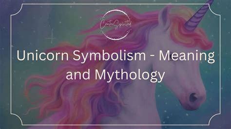 Unicorn Symbolism Meaning And Mythology