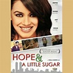 Hope & a Little Sugar (2006)