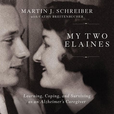 My Two Elaines Learning Coping And Surviving As An Alzheimers Caregiver Audiobook On Spotify