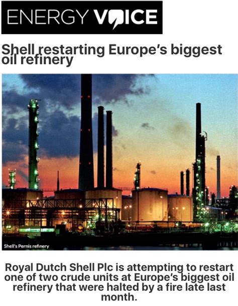 Shell Restarting Europes Biggest Oil Refinery Royal Dutch Shell Plc Com