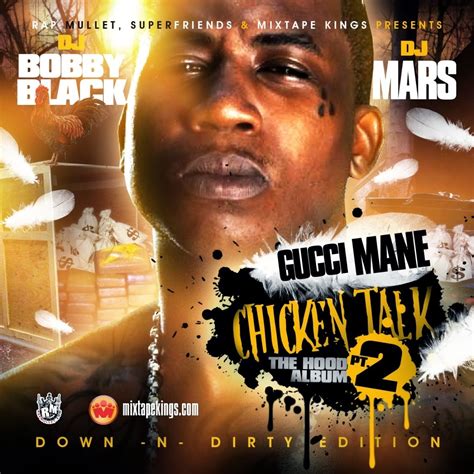 [mixtape] Gucci Mane Chicken Talk 2 Hosted By Dj Bobby Black And Dj Mars