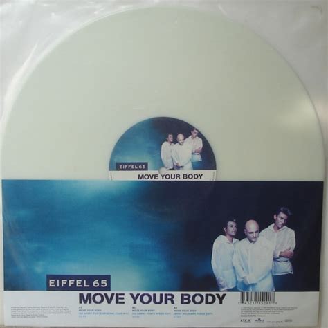 Eiffel 65 Move Your Body 1999 - Eiffel 65 – Move Your Body (1999, White Translucent, Vinyl) - Discogs