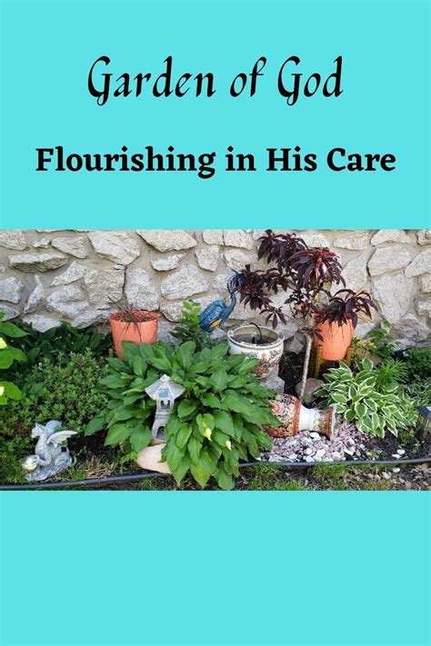 Garden Of God Flourishing In His Care Inspiration Flows