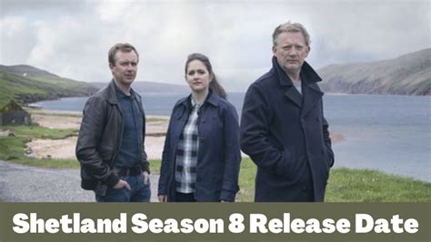 The Release of Shetland Season 8 on BBC One is Scheduled for 2023