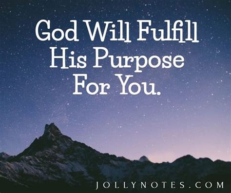 God Will Fulfill His Purpose For Me God Will Fulfill His Purpose For