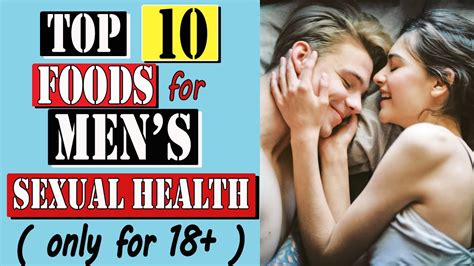 Top 10 Foods To Improve Mens Sexual Health Foodsformenssexualhealth Youtube