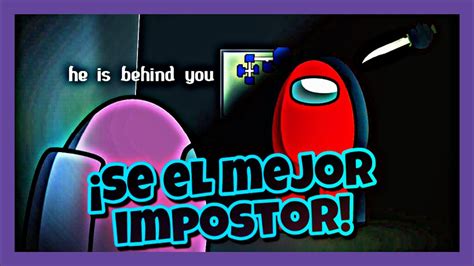 🔥 ¿cómo Ser Un Buen Impostor En Among Us 🔥 Tips Para Ser El Mejor