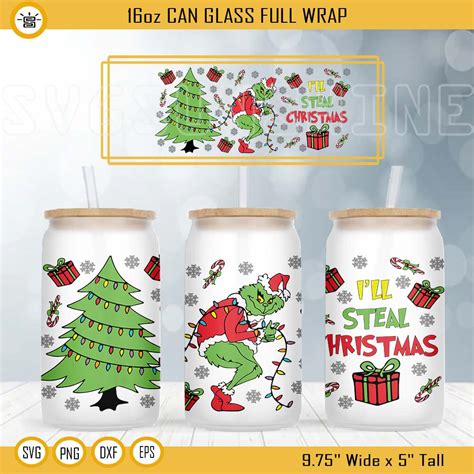 Grinch Ill Steal Christmas Libbey 16oz Can Glass Full Wrap Svg