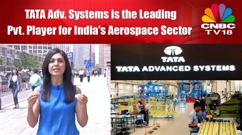 Make In India Tata Adv Systems Is The Leading Pvt Player For India