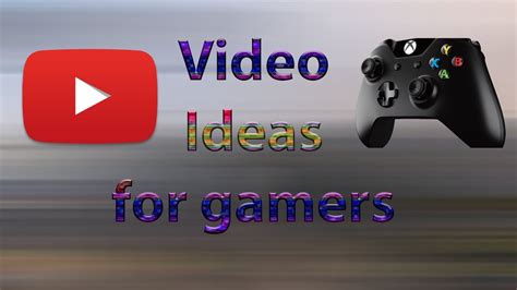 Video Ideas For Youtube Gaming Youtube