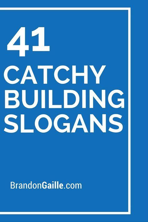 41 Catchy Building Slogans And Taglines Business Slogans Slogan