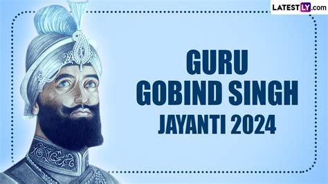 Festivals Events News When Is Guru Gobind Singh Jayanti Date History Significance