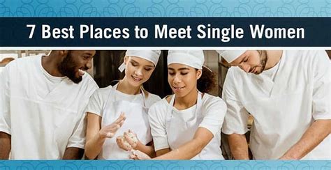 7 best places to meet single women feb 2024
