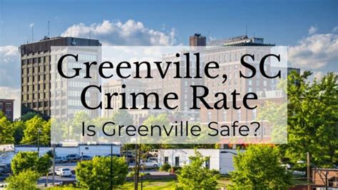 Greenville Sc Crime Rate 👮 Is Greenville Safe [data Stats Reports Map]