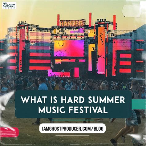 Experience The Ultimate Summer Music Festival Hard Summer