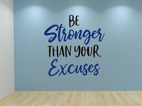 Be Stronger Than Your Excuses Wall Decal Motivational Wall Etsy Gym Wall Decal Gym Wall