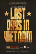 Last Days in Vietnam : Mega Sized Movie Poster Image - IMP Awards