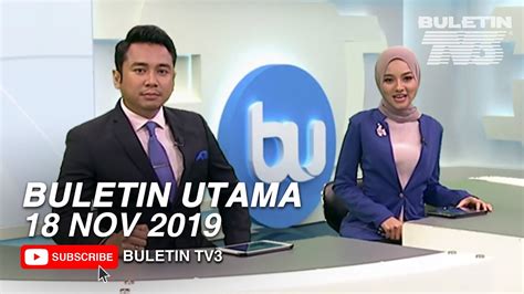 Terkini dari dalam negara, perkembangan, dan ekonomi tepat 8 malam, setiap hari. Buletin Utama (2019) | Isnin, 18 November - YouTube