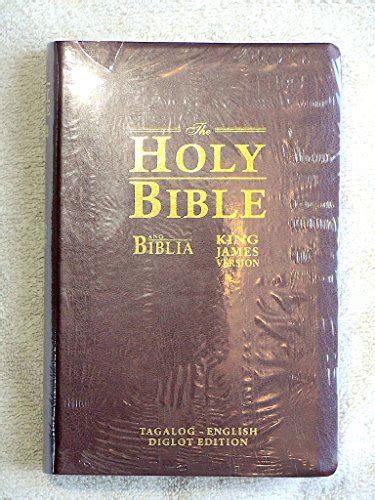Holy Bible Ang Biblia King James Versiontagalog English Diglot