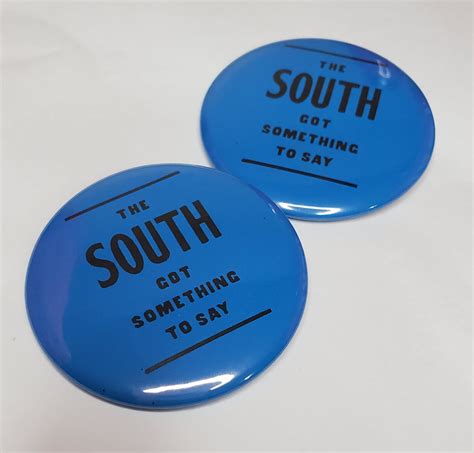 The South Got Something To Say Pinback Button Tinys Creations Llc
