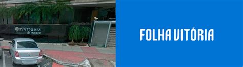 Siga a folha e fique informado sobre tudo o que acontece no brasil e no mundo. Folha Vitoria: Cadernos, Vagas, Endereço, Telefone