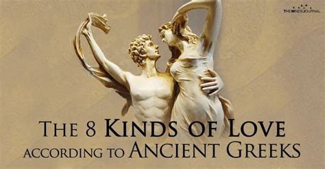 What Are The 8 Kinds Of Love According To The Ancient Greeks Greek Words For Love Greek