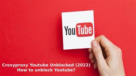Croxyproxy Youtube Unblocked 2022 How To Unblock Youtube