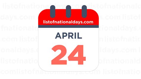 April 24th National Holidays Observances And Famous Birthdays