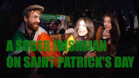 The Sober Irish Man On Saint Patrick S Day Youtube