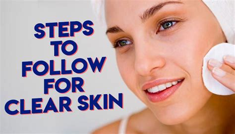 Some Steps To Get Clearer Skin