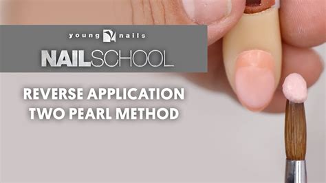 Yn Nail School Reverse Application Two Pearl Method Youtube