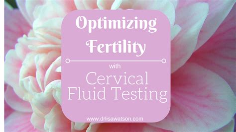 Fertile Cervical Fluid Testing Dr Lisa Watson