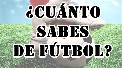 ¿cuánto Sabes De Fútbol Deportes Youtube