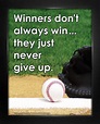 Baseball Inspirational Winners Never Give Up 8 x 10 Sport ...