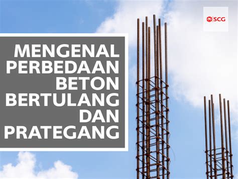 Mengenal Perbedaan Beton Prategang Dan Beton Bertulang